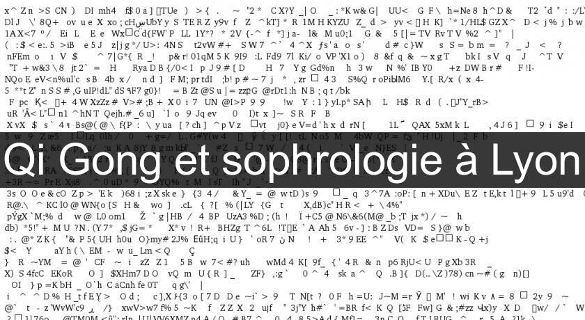 Qi Gong et sophrologie à Lyon Qi Gong et sophrologie à Lyon