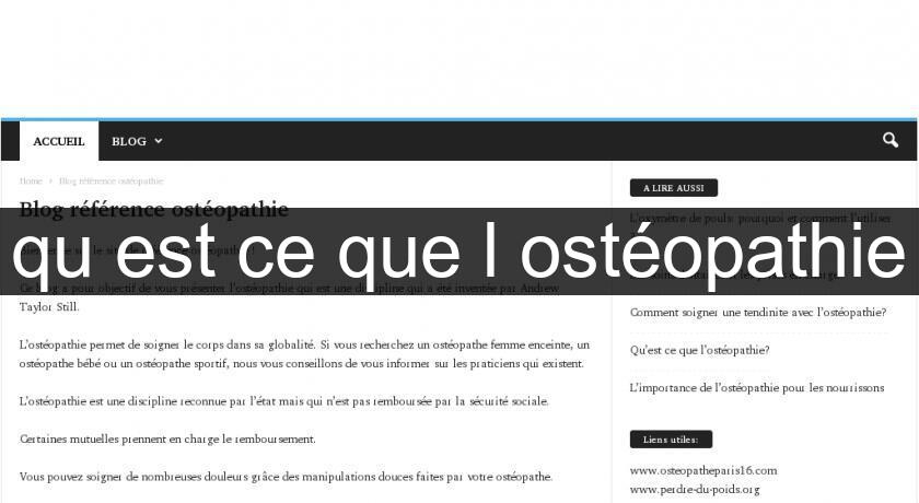qu'est ce que l'ostéopathie qu'est ce que l'ostéopathie