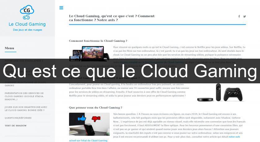 Qu'est ce que le Cloud Gaming Qu'est ce que le Cloud Gaming