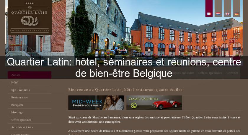 Quartier Latin: hôtel, séminaires et réunions, centre de bien-être Belgique Quartier Latin: hôtel, séminaires et réunions, centre de bien-être Belgique