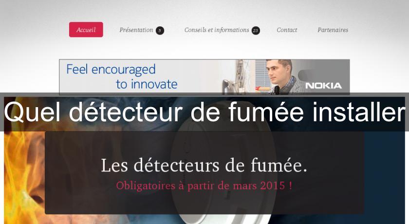 Quel détecteur de fumée installer Quel détecteur de fumée installer