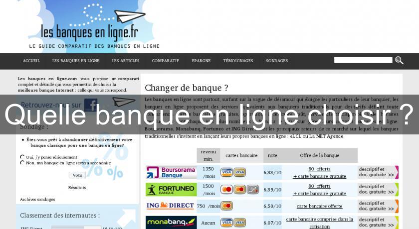 Quelle banque en ligne choisir ? Quelle banque en ligne choisir ?