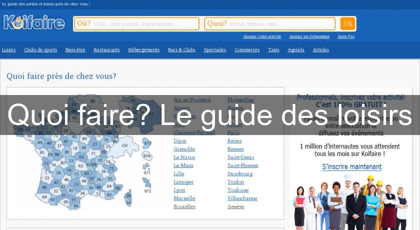 Quoi faire? Le guide des loisirs