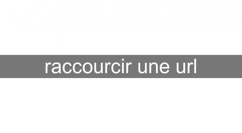 raccourcir une url