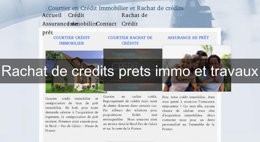 Rachat de credits prets immo et travaux Rachat de credits prets immo et travaux