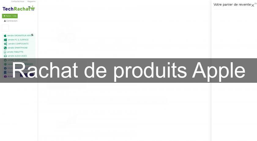 Rachat de produits Apple Rachat de produits Apple