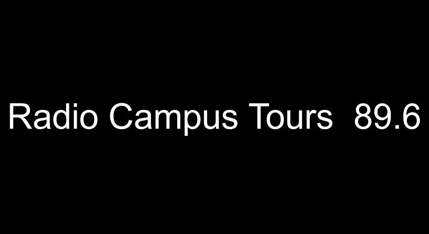 Radio Campus Tours  89.6