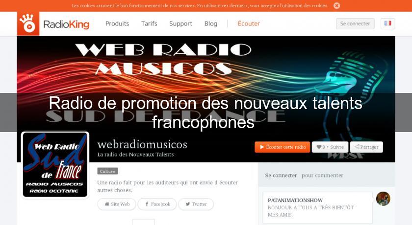 Radio de promotion des nouveaux talents francophones Radio de promotion des nouveaux talents francophones