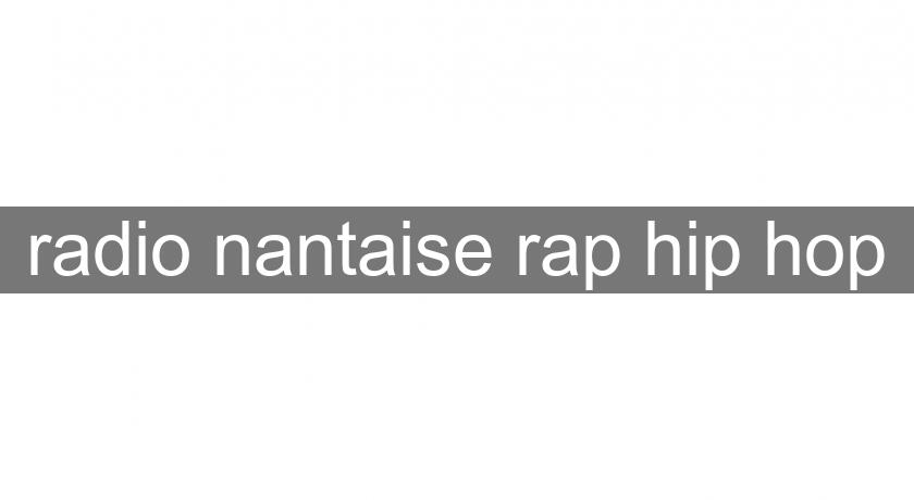 radio nantaise rap hip hop