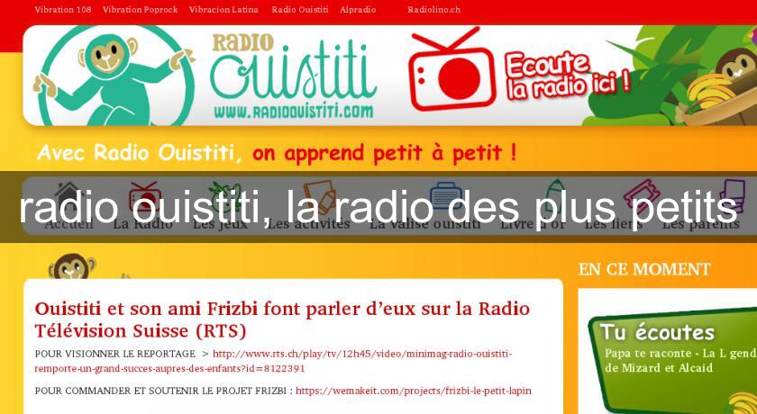 radio ouistiti, la radio des plus petits radio ouistiti, la radio des plus petits