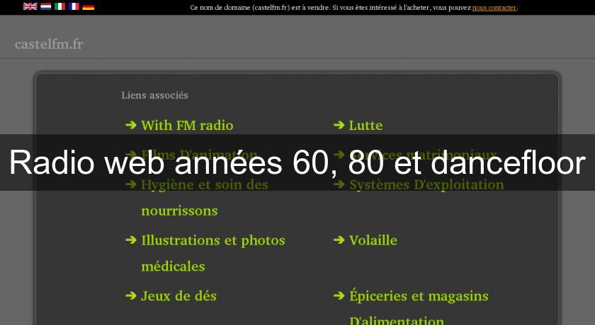 Radio web années 60, 80 et dancefloor