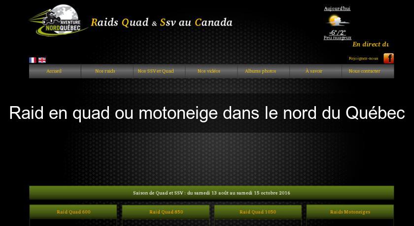 Raid en quad ou motoneige dans le nord du Québec Raid en quad ou motoneige dans le nord du Québec