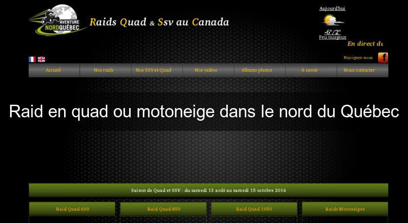 Raid en quad ou motoneige dans le nord du Québec