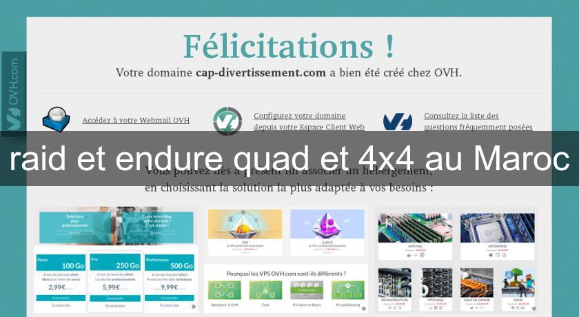 raid et endure quad et 4x4 au Maroc raid et endure quad et 4x4 au Maroc
