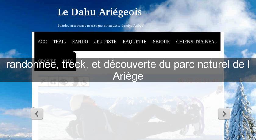 randonnée, treck, et découverte du parc naturel de l'Ariège randonnée, treck, et découverte du parc naturel de l'Ariège