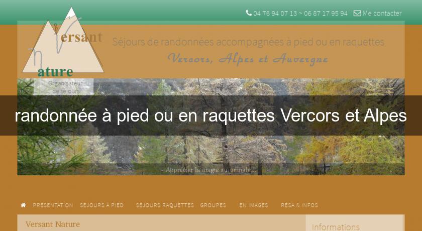 randonnée à pied ou en raquettes Vercors et Alpes randonnée à pied ou en raquettes Vercors et Alpes
