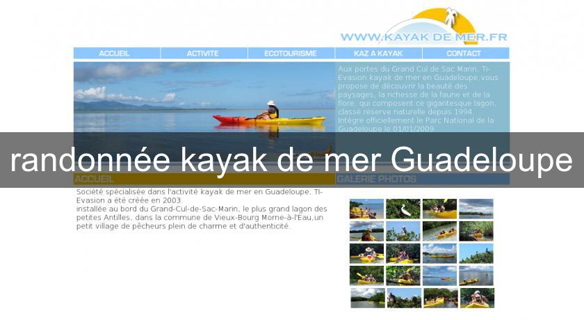 randonnée kayak de mer Guadeloupe randonnée kayak de mer Guadeloupe