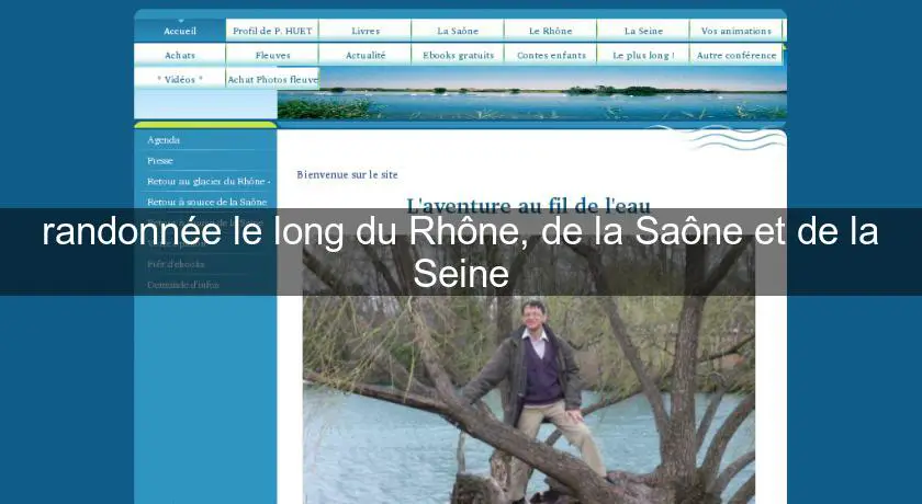 randonnée le long du Rhône, de la Saône et de la Seine