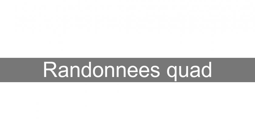 Randonnees quad Randonnees quad