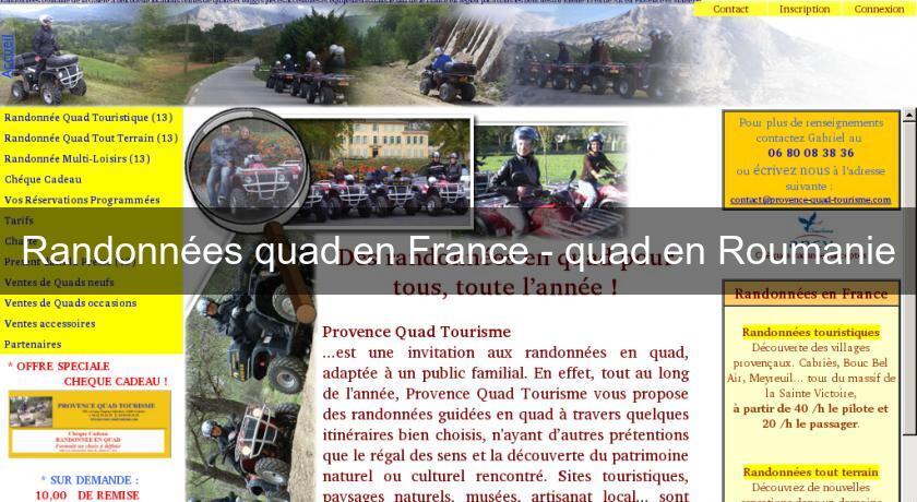 Randonnées quad en France - quad en Roumanie Randonnées quad en France - quad en Roumanie