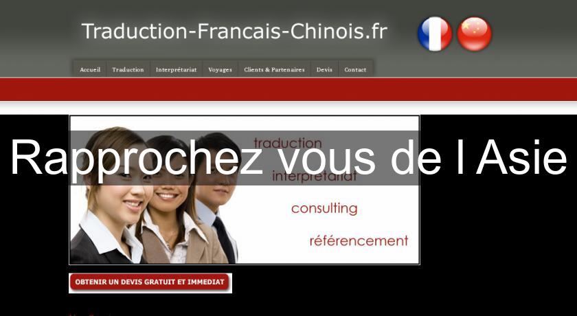 Rapprochez vous de l'Asie Rapprochez vous de l'Asie