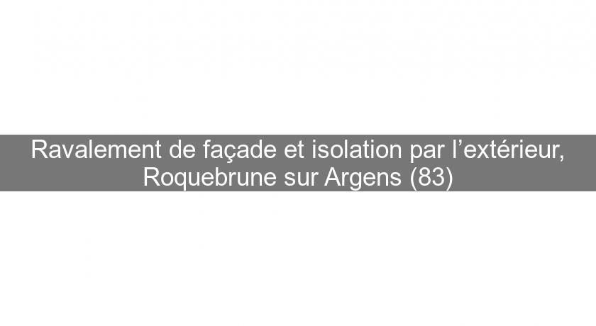 Ravalement de façade et isolation par l’extérieur, Roquebrune sur Argens (83)