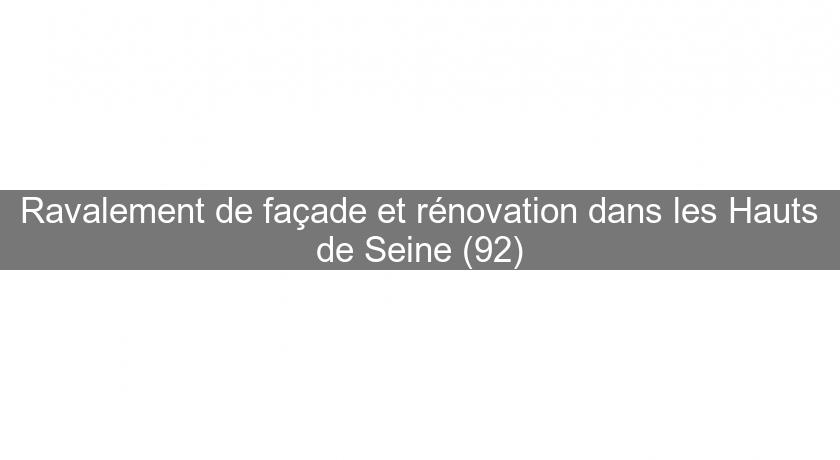 Ravalement de façade et rénovation dans les Hauts de Seine (92)