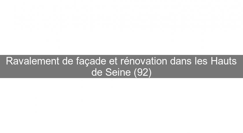 Ravalement de façade et rénovation dans les Hauts de Seine (92) Ravalement de façade et rénovation dans les Hauts de Seine (92)