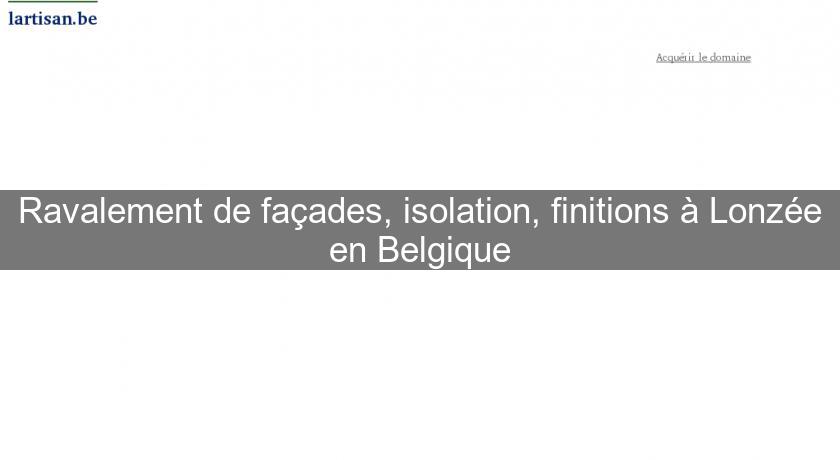 Ravalement de façades, isolation, finitions à Lonzée en Belgique Ravalement de façades, isolation, finitions à Lonzée en Belgique