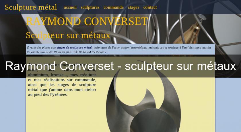Raymond Converset - sculpteur sur métaux