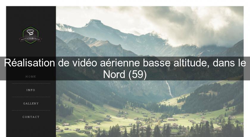 Réalisation de vidéo aérienne basse altitude, dans le Nord (59)