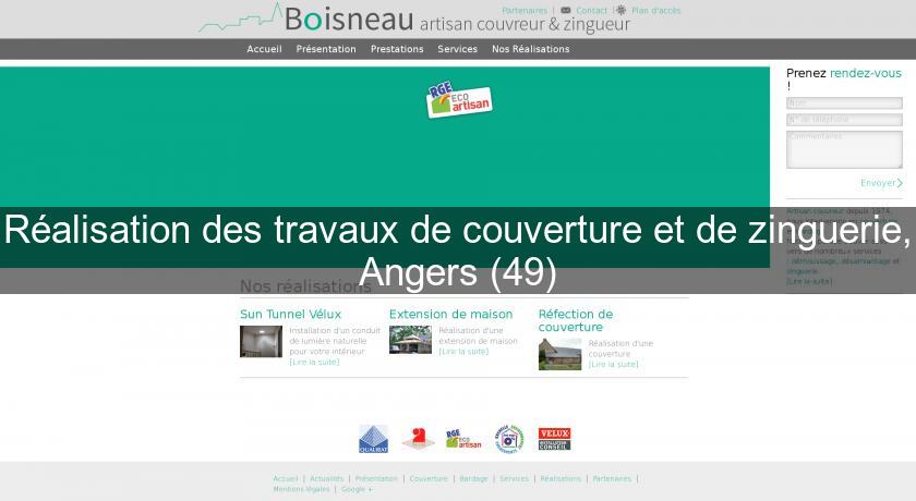 Réalisation des travaux de couverture et de zinguerie, Angers (49) Réalisation des travaux de couverture et de zinguerie, Angers (49)