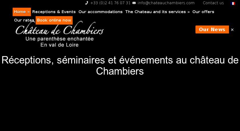 Réceptions, séminaires et événements au château de Chambiers Réceptions, séminaires et événements au château de Chambiers