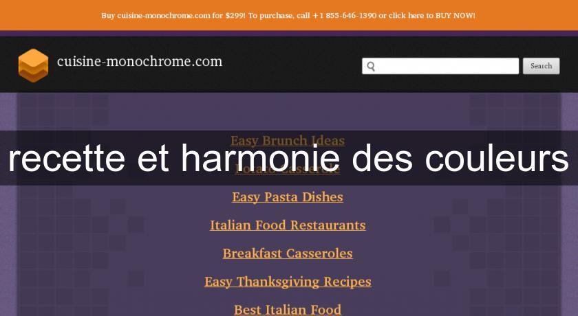 recette et harmonie des couleurs recette et harmonie des couleurs