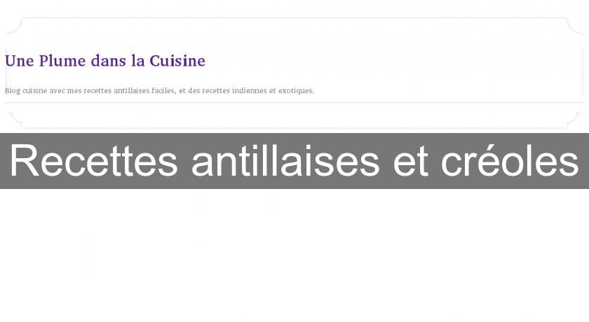 Recettes antillaises et créoles Recettes antillaises et créoles