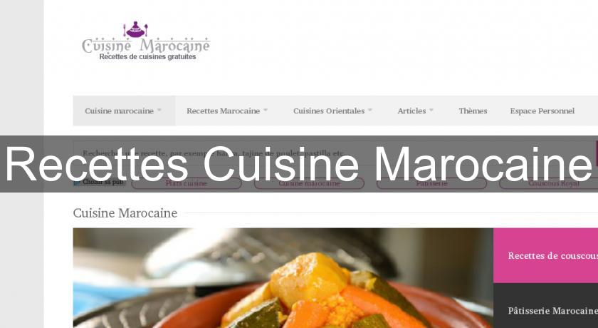 Recettes Cuisine Marocaine Recettes Cuisine Marocaine