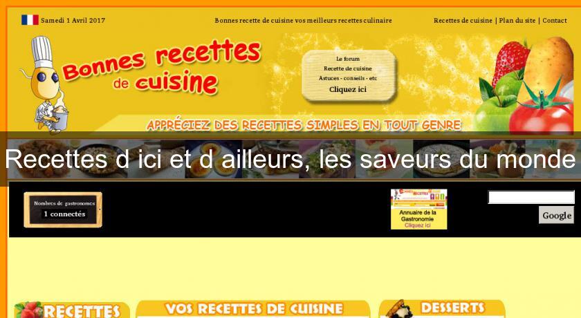 Recettes d'ici et d'ailleurs, les saveurs du monde Recettes d'ici et d'ailleurs, les saveurs du monde