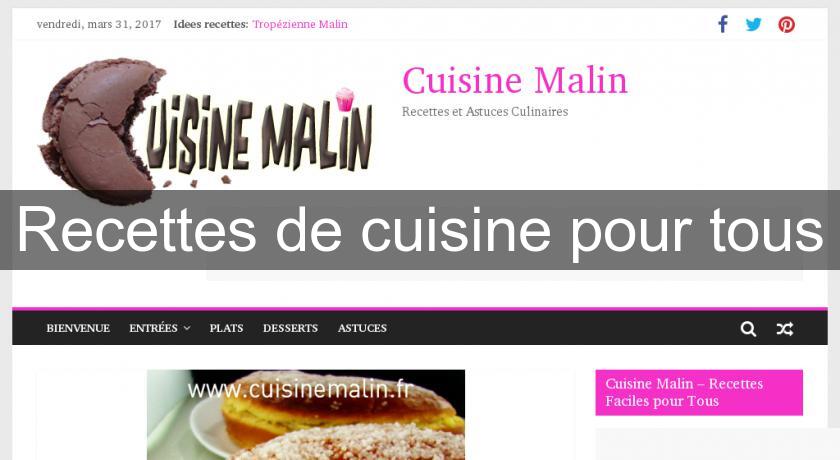 Recettes de cuisine pour tous Recettes de cuisine pour tous