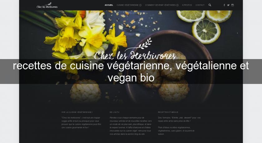recettes de cuisine végétarienne, végétalienne et vegan bio recettes de cuisine végétarienne, végétalienne et vegan bio