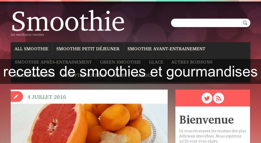 recettes de smoothies et gourmandises