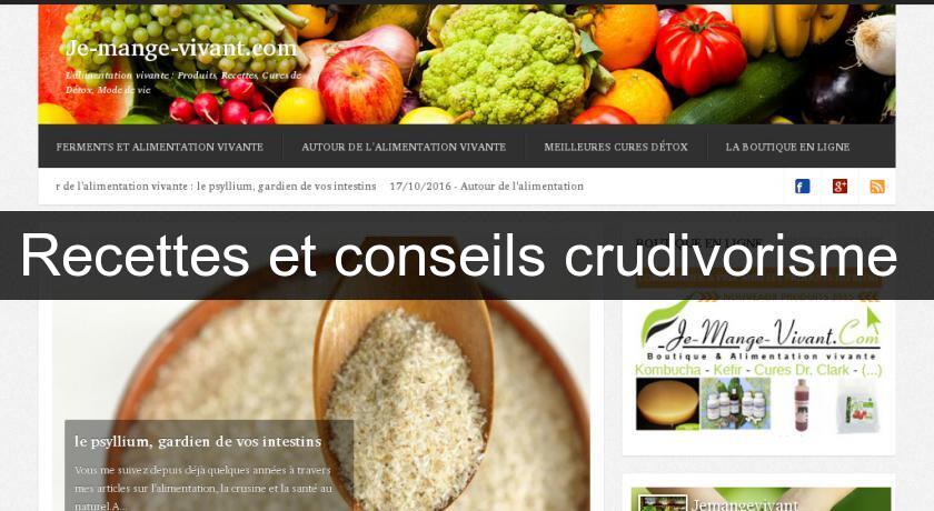Recettes et conseils crudivorisme Recettes et conseils crudivorisme