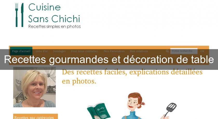 Recettes gourmandes et décoration de table Recettes gourmandes et décoration de table