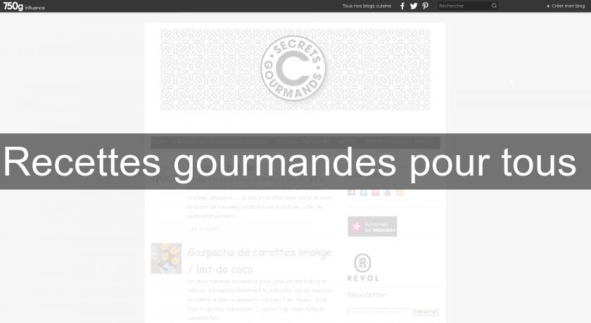 Recettes gourmandes pour tous Recettes gourmandes pour tous