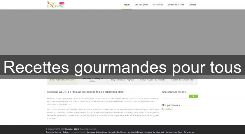 Recettes gourmandes pour tous Recettes gourmandes pour tous