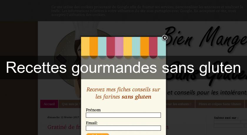 Recettes gourmandes sans gluten Recettes gourmandes sans gluten