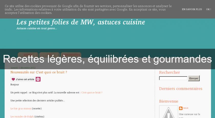 Recettes légères, équilibrées et gourmandes Recettes légères, équilibrées et gourmandes