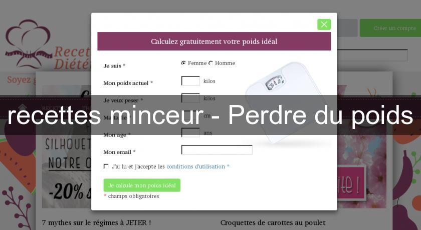 recettes minceur - Perdre du poids recettes minceur - Perdre du poids