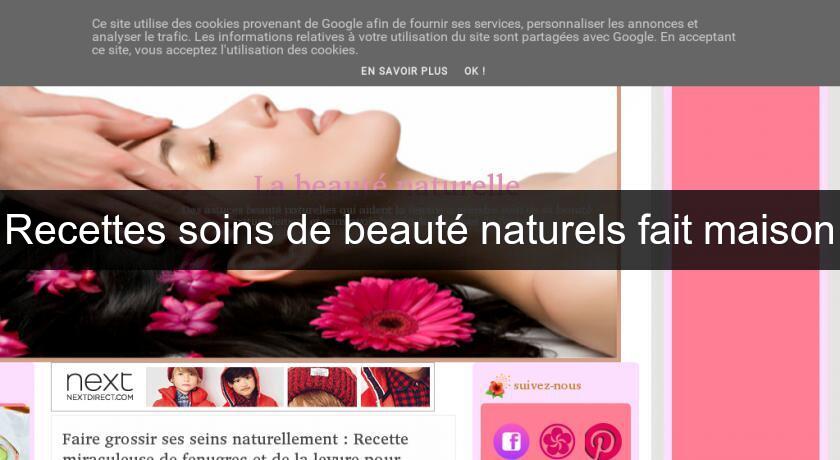 Recettes soins de beauté naturels fait maison Recettes soins de beauté naturels fait maison