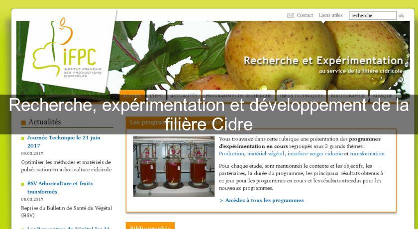 Recherche, expérimentation et développement de la filière Cidre Recherche, expérimentation et développement de la filière Cidre