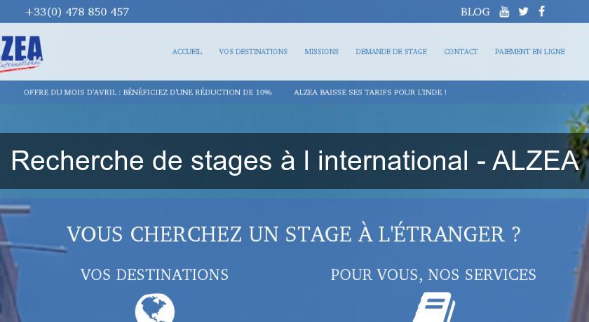 Recherche de stages à l'international - ALZEA Recherche de stages à l'international - ALZEA